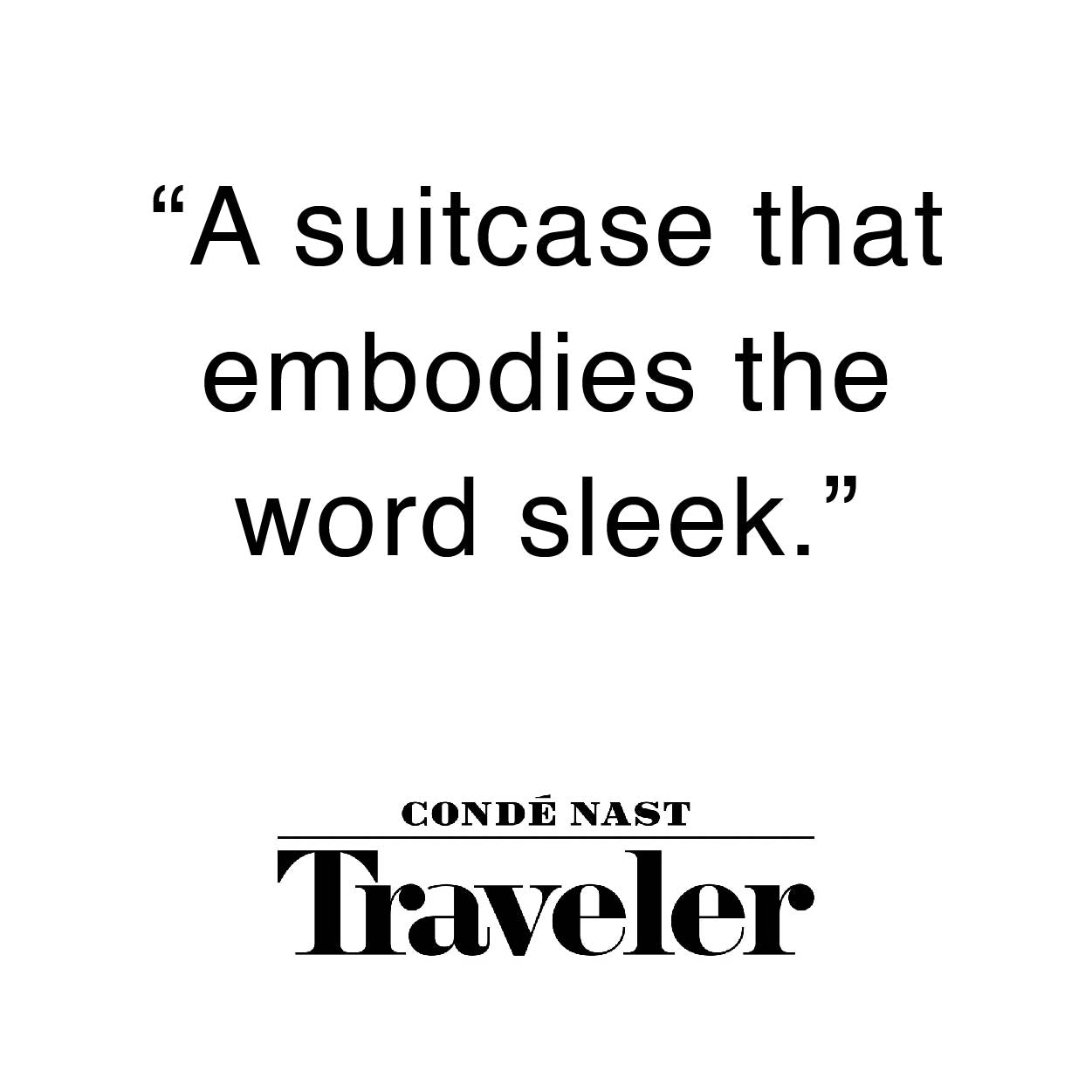conde nast traveler press quote: a suitcase than embodies the world sleek. 