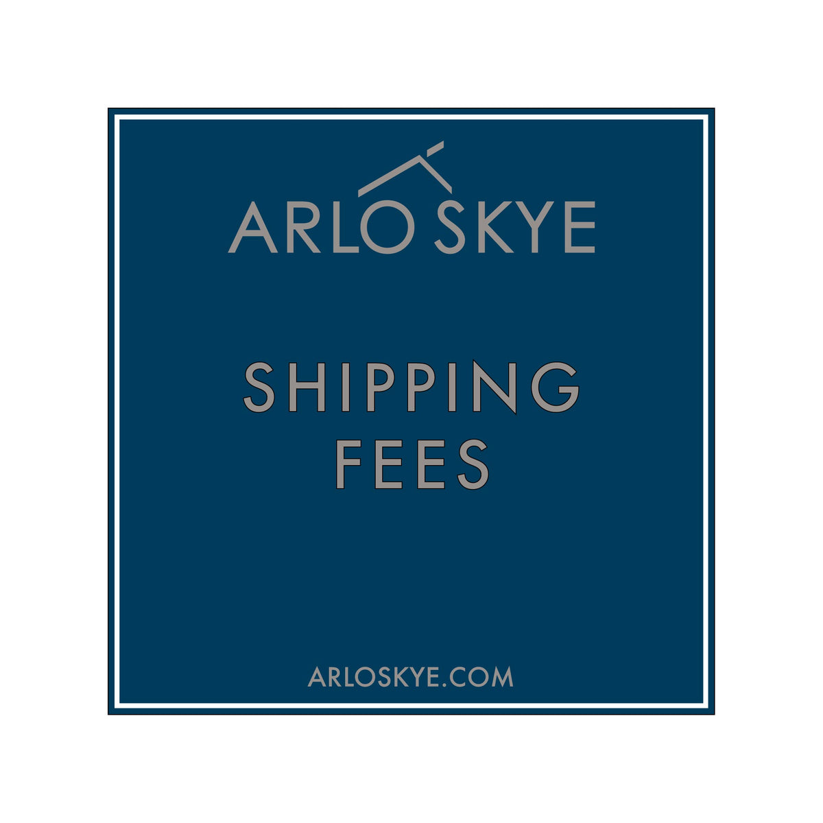 Arlo Skye shipping fee